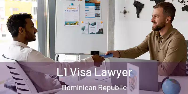  L1 Visa Lawyer Dominican Republic