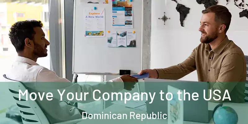  Move Your Company to the USA Dominican Republic